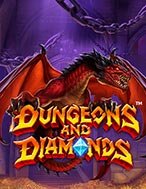 Hướng Dẫn Toàn Diện Chơi Hầm Ngục Của Kho Báu – Dungeons and Diamonds Slot: Mẹo & Thủ Thuật