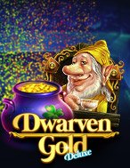 Kho Báu Người Lùn – Dwarven Gold Deluxe Slot: Hướng Dẫn Đầy Đủ Từ A đến Z Cho Người Mới