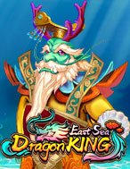 Long Vương Tái Thế – East Sea Dragon King Slot: Hướng Dẫn Chi Tiết Để Thắng Lớn và Giành Jackpot!