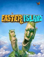 Giới Thiệu Easter Island Slot: Kỷ Nguyên Mới Của Trò Chơi Slot