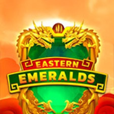 Hướng Dẫn Toàn Diện Chơi Eastern Emeralds Slot: Mẹo & Thủ Thuật