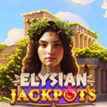 Đánh Giá Elysian Jackpots Slot: Kỳ Quan Game Slot Mới Nhất