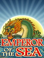 Hướng Dẫn Toàn Diện Chơi Đế Chế Dưới Biển – Emperor of the Sea Slot: Mẹo & Thủ Thuật