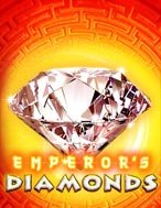 Bí Kíp Chơi Emperor’s Diamond Slot: Tăng Cơ Hội Thắng Cược Tối Đa