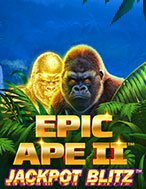 Epic Ape II Jackpot Blitz Slot: Hướng Dẫn Đầy Đủ Từ A đến Z Cho Người Mới