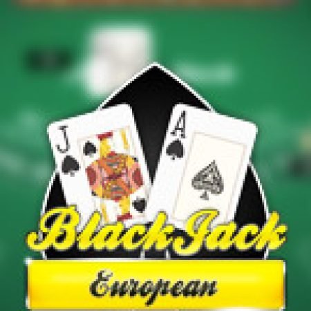 Cách Chinh Phục BlackJack MH: Châu Âu – European BlackJack MH Slot: Chiến Lược và Hướng Dẫn