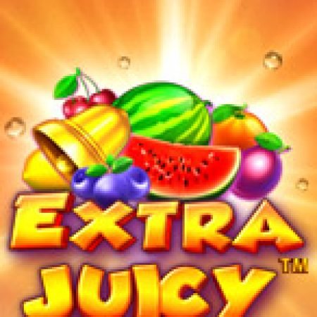 Khám Phá Bữa Tiệc Trái Cây – Extra Juicy Slot: Trải Nghiệm Game Slot Huyền Bí