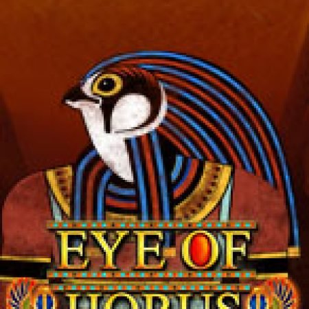 Chơi Eye of Horus Megaways Slot Ngay Hôm Nay – Phiêu Lưu Đến Thế Giới Kỳ Diệu!