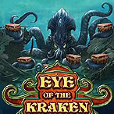 Quái Vật Biển Sâu – Eye of the Kraken Slot: Hướng Dẫn Chi Tiết Để Thắng Lớn và Giành Jackpot!