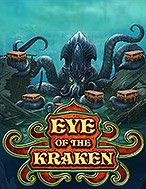 Quái Vật Biển Sâu – Eye of the Kraken Slot: Hướng Dẫn Chi Tiết Để Thắng Lớn và Giành Jackpot!