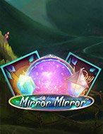 Đánh Giá Gương Thần – Fairytale Legends: Mirror Mirror Slot: Kỳ Quan Game Slot Mới Nhất