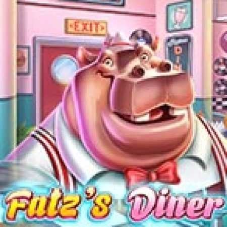 Đánh Giá Fatz’s Diner Slot: Kỳ Quan Game Slot Mới Nhất