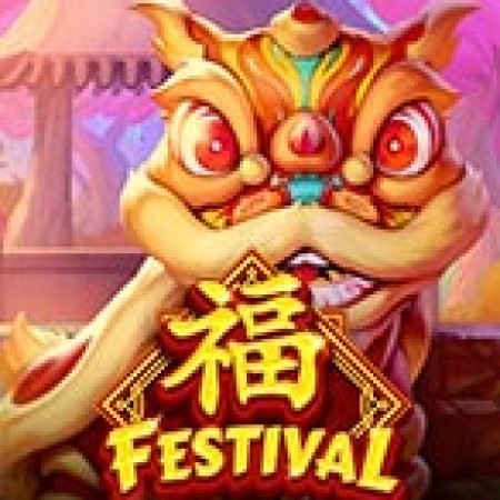 Festival 10K Ways Slot: Hướng Dẫn Đầy Đủ Từ A đến Z Cho Người Mới