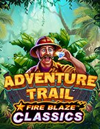 Hướng Dẫn Toàn Diện Chơi Fire Blaze: Adventure Trail Slot: Mẹo & Thủ Thuật