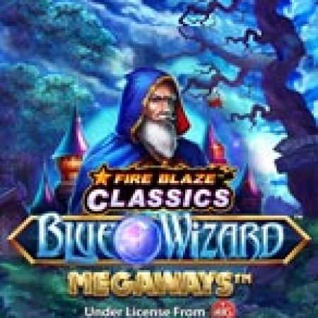 Giới Thiệu Fire Blaze: Blue Wizard Megaways Slot: Kỷ Nguyên Mới Của Trò Chơi Slot