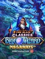 Giới Thiệu Fire Blaze: Blue Wizard Megaways Slot: Kỷ Nguyên Mới Của Trò Chơi Slot