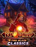 Giới Thiệu Fire Blaze: Red Wizard Slot: Kỷ Nguyên Mới Của Trò Chơi Slot