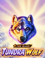 Cách Chinh Phục Fire Blaze: Tundra Wolf Slot: Chiến Lược và Hướng Dẫn