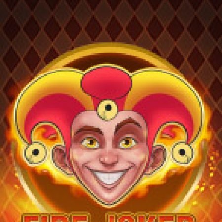 Hướng Dẫn Toàn Diện Chơi Rực Lửa – Fire Joker Slot: Mẹo & Thủ Thuật