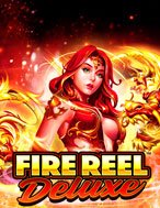 Khám Phá Fire Reel Deluxe Slot: Trải Nghiệm Game Slot Huyền Bí