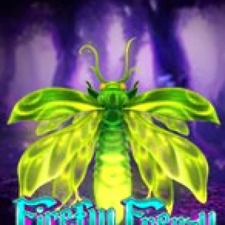 Hướng Dẫn Toàn Diện Chơi Đom Đóm J97 – Firefly Frenzy Slot: Mẹo & Thủ Thuật