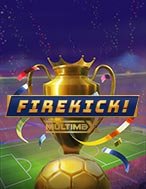 Bí Kíp Chơi Firekick! Multimax Slot: Tăng Cơ Hội Thắng Cược Tối Đa