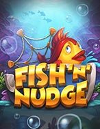 Fish ‘n’ Nudge Slot: Hướng Dẫn Đầy Đủ Từ A đến Z Cho Người Mới