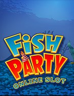 Giới Thiệu Tiệc Hải Sản – Fish Party Slot: Kỷ Nguyên Mới Của Trò Chơi Slot