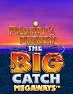 Fishin’ Frenzy The Big Catch Megaways Slot: Hướng Dẫn Chi Tiết Để Thắng Lớn và Giành Jackpot!