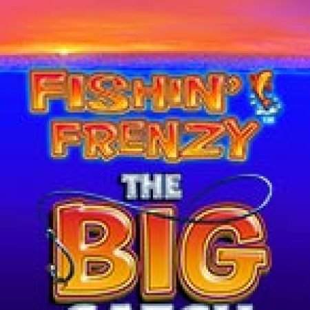 Đánh Giá Fishing Frenzy The Big Catch Slot: Kỳ Quan Game Slot Mới Nhất