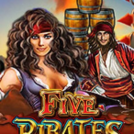 Giới Thiệu Five Pirates Slot: Kỷ Nguyên Mới Của Trò Chơi Slot