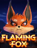 Cáo Lửa – Flaming Fox Slot: Hướng Dẫn Chi Tiết Để Thắng Lớn và Giành Jackpot!