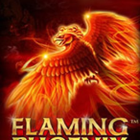 Flaming Phoenix Slot: Hướng Dẫn Chi Tiết Để Thắng Lớn và Giành Jackpot!