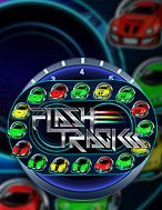 Flash Track Slot: Hướng Dẫn Chi Tiết Để Thắng Lớn và Giành Jackpot!