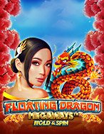 Đánh Giá Đua Thuyền Ngày Xuân – Floating Dragon Megaways Slot: Kỳ Quan Game Slot Mới Nhất