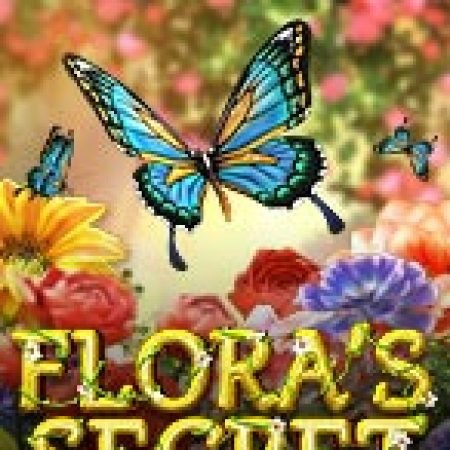 Chơi Flora’s Secret Slot Ngay Hôm Nay – Phiêu Lưu Đến Thế Giới Kỳ Diệu!