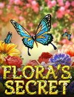 Chơi Flora’s Secret Slot Ngay Hôm Nay – Phiêu Lưu Đến Thế Giới Kỳ Diệu!