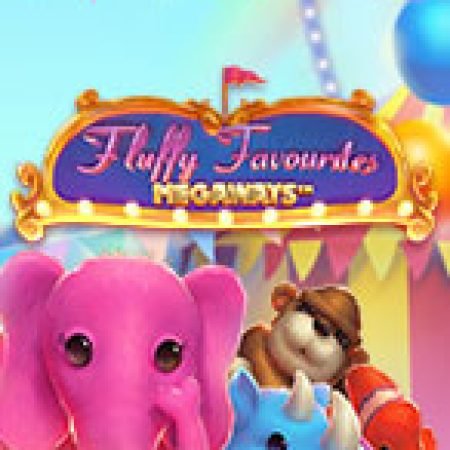 Bí Kíp Chơi Fluffy Favourites Megaways Slot: Tăng Cơ Hội Thắng Cược Tối Đa