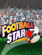 Cách Chinh Phục Siêu Bóng Đá – Football Star Slot: Chiến Lược và Hướng Dẫn