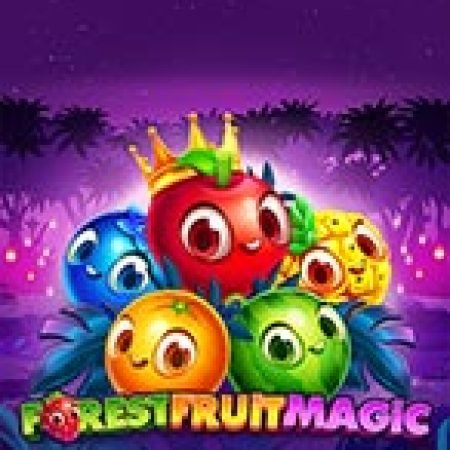 Hướng Dẫn Toàn Diện Chơi Forest Fruit Magic Slot: Mẹo & Thủ Thuật