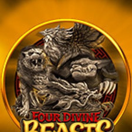 Four Divine Beasts Slot: Hướng Dẫn Đầy Đủ Từ A đến Z Cho Người Mới