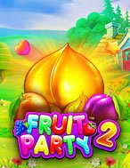 Cách Chinh Phục Tiệc Trái Cây 2 – Fruit Party 2 Slot: Chiến Lược và Hướng Dẫn