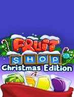 Tiệm Trái Cây Đêm Giáng Sinh – Fruit Shop Christmas Edition Slot: Hướng Dẫn Chi Tiết Để Thắng Lớn và Giành Jackpot!