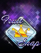 Đánh Giá Thiên Đường Trái Cây – Fruit Snap Slot: Kỳ Quan Game Slot Mới Nhất