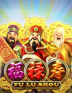 Đánh Giá Fu Lu Shou Slot: Kỳ Quan Game Slot Mới Nhất