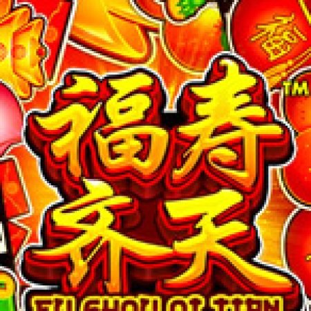 Giới Thiệu Fu Shou Qi Tian Slot: Kỷ Nguyên Mới Của Trò Chơi Slot