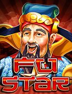 Fu Star Slot: Hướng Dẫn Chi Tiết Để Thắng Lớn và Giành Jackpot!