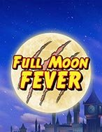 Full Moon Fever Slot: Hướng Dẫn Đầy Đủ Từ A đến Z Cho Người Mới