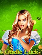 Gaelic Luck Slot: Hướng Dẫn Chi Tiết Để Thắng Lớn và Giành Jackpot!