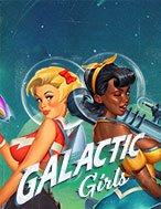 Đánh Giá Galactic Girls Slot: Kỳ Quan Game Slot Mới Nhất